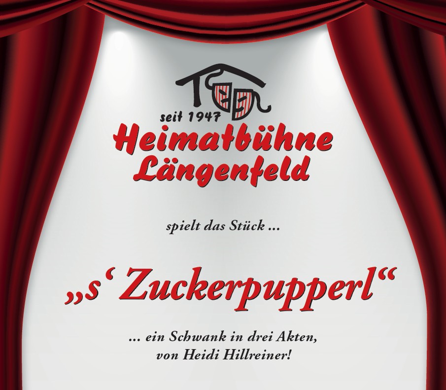 Heimatbühne Längenfeld - "s'Zuckerpupperl"